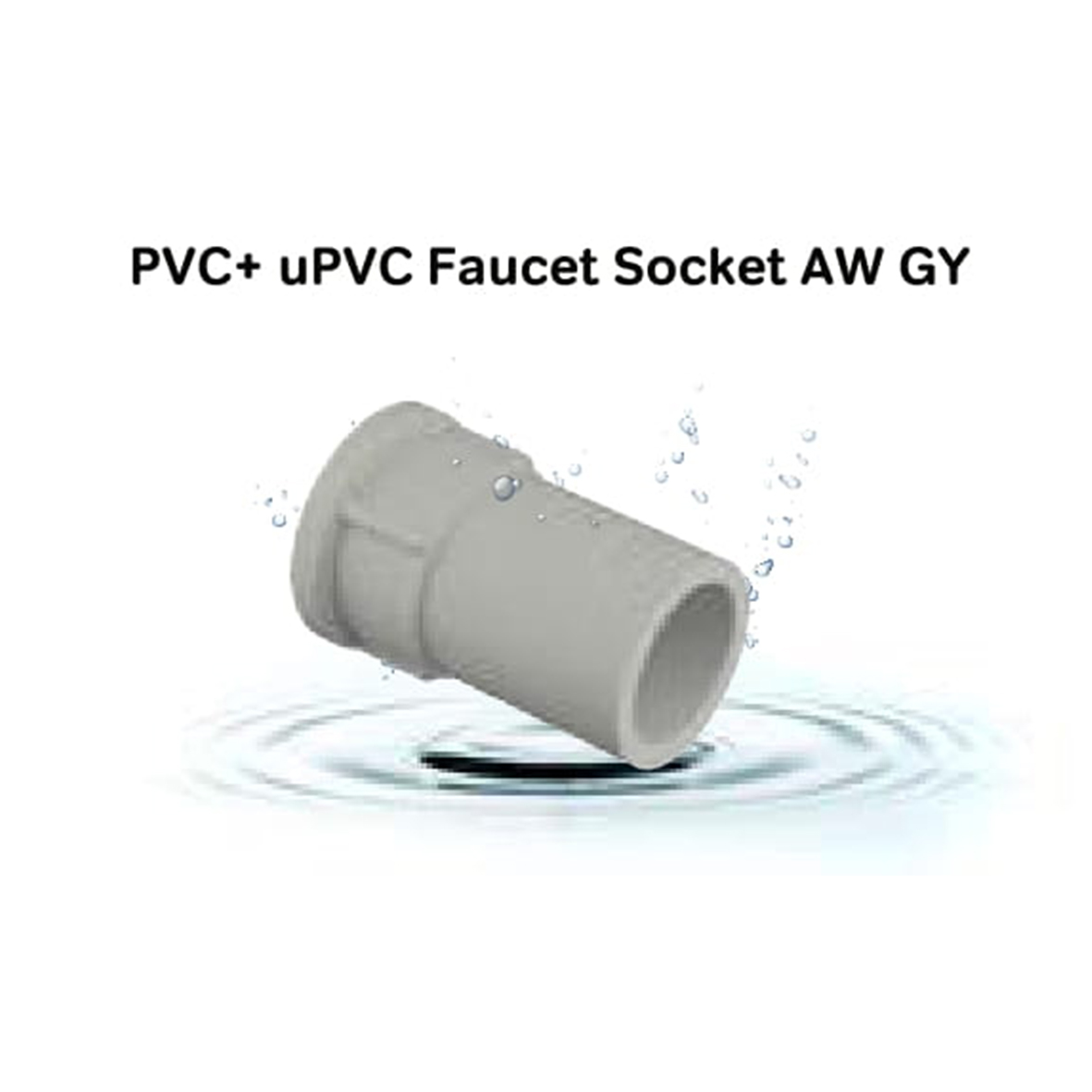 PVC+ uPVC Faucet Socket AW GY PVC+ uPVC Faucet Socket AW GY